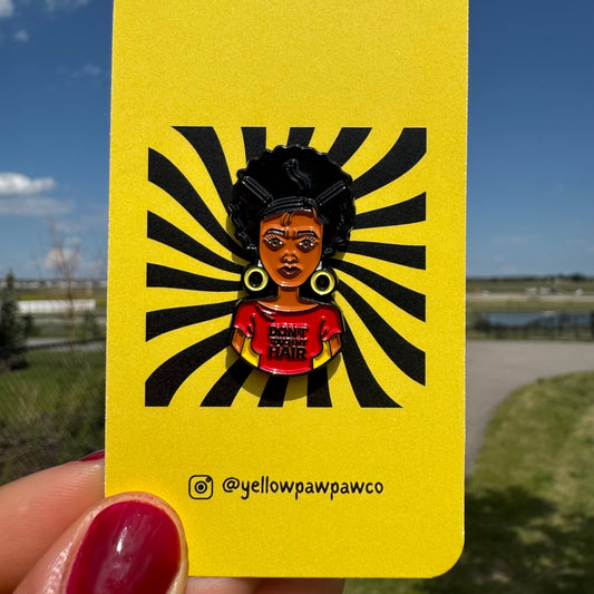 "Don't Touch My Hair" Afro Woman - Enamel Pin
